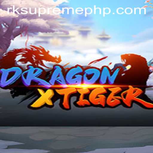 Embark on an Epic Journey with DragonXTiger: Unveiling the RK SUPREME Challenge